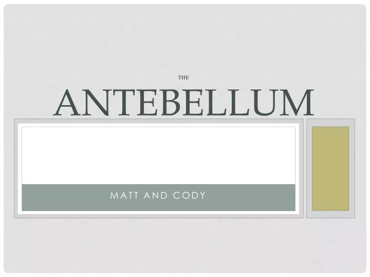 the antebellum