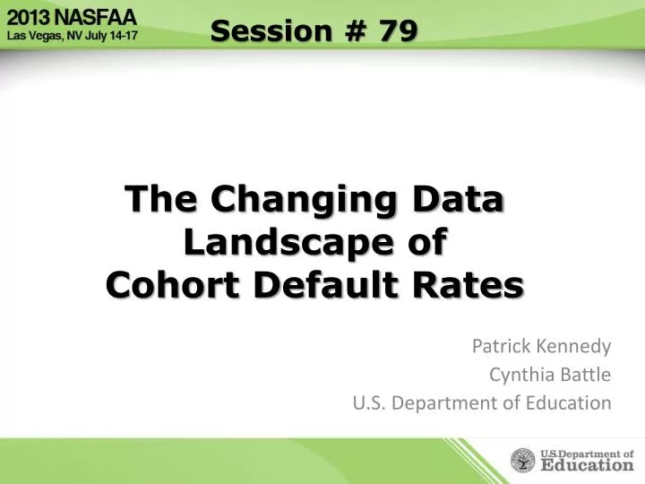 session 79 the changing data landscape of cohort default rates