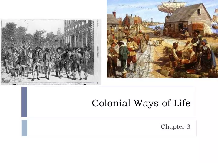 colonial ways of life