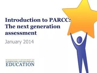Introduction to PARCC: The next generation assessment