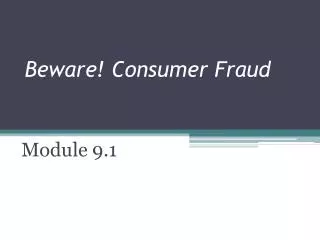 Beware! Consumer Fraud