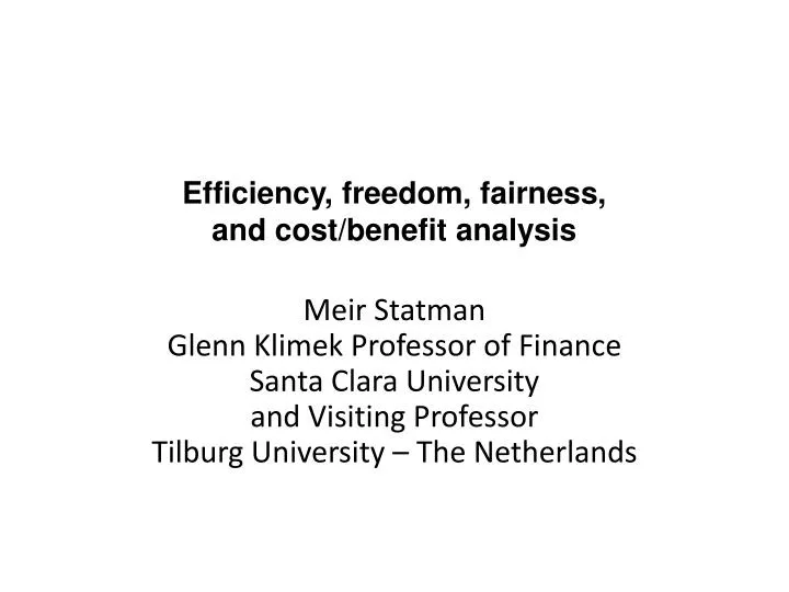 efficiency freedom fairness and cost benefit analysis