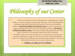 Philosophy of our Center