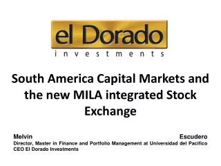 Melvin Escudero Director, Master in Finance and Portfolio Management at Universidad del Pacifico CEO El Dorado Investm