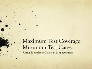 Maximum Test Coverage Minimum Test Cases