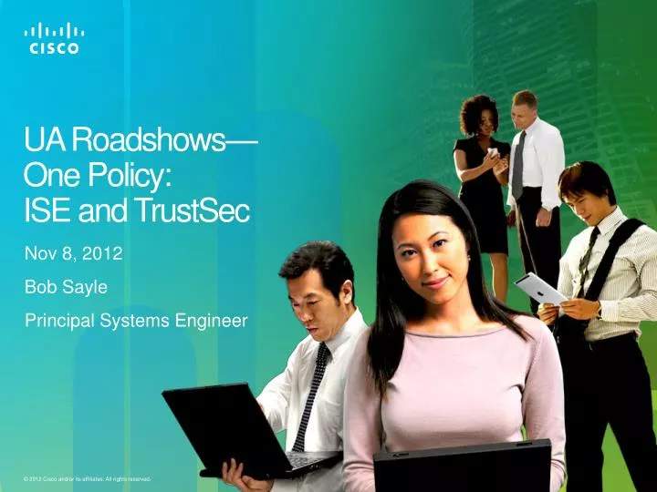 ua roadshows one policy ise and trustsec