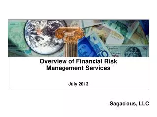 Overview of Financial Risk Management Services July 2013