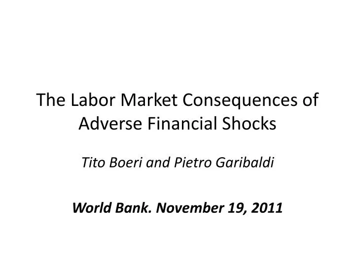 the labor market consequences of adverse financial shocks
