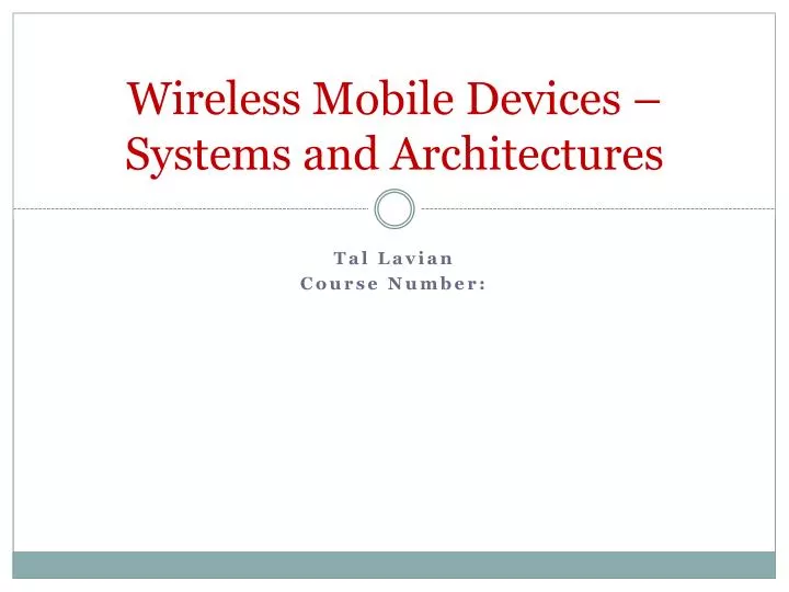 wireless mobile devices systems and architectures