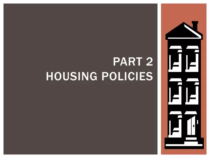 part 2 housing policies