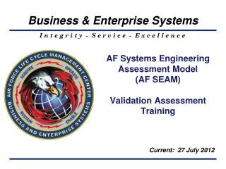 AF Systems Engineering Assessment Model (AF SEAM) Validation Assessment Training