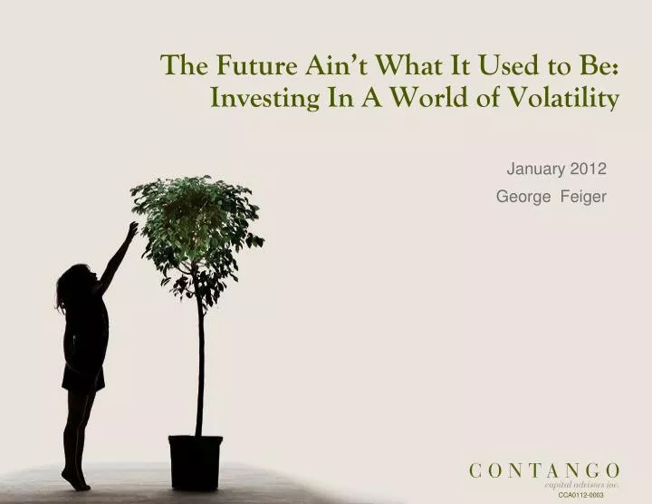 the future ain t what it used to be investing in a world of volatility