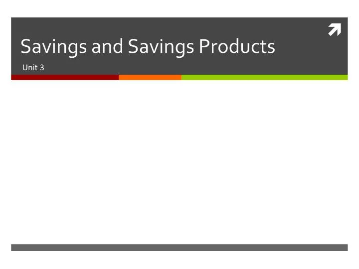 savings and savings products