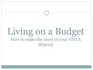 Living on a Budget How to make the most of your VISTA Stipend