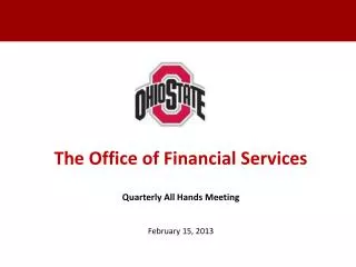 The Office of Financial Services Quarterly All Hands Meeting
