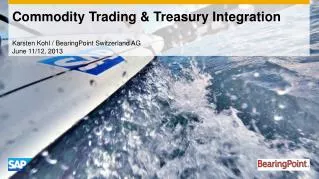 Commodity Trading &amp; Treasury Integration