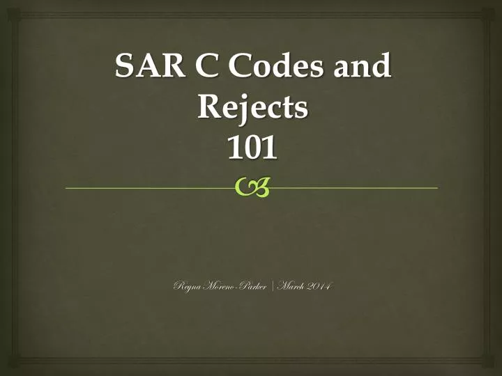 sar c codes and rejects 101