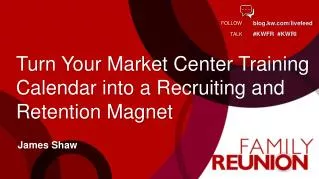 Turn Your Market Center Training Calendar into a Recruiting and Retention Magnet