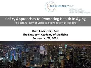 Ruth Finkelstein, ScD The New York Academy of Medicine September 27, 2011
