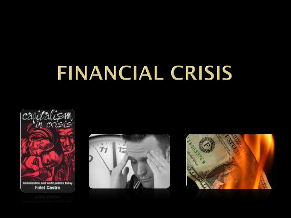 PPT - Financial crisis PowerPoint Presentation, free download - ID:1657290
