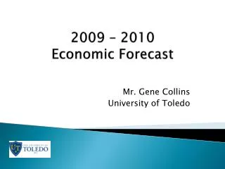 2009 – 2010 Economic Forecast