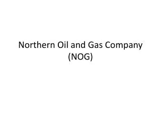 Northern Oil and Gas Company (NOG)