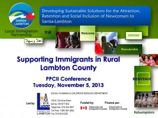 Supporting Immigrants in Rural Lambton County PPCII Conference Tuesday, November 5, 2013