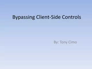 Bypassing Client-Side Controls