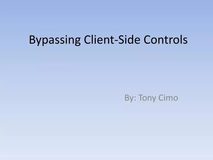 bypassing client side controls