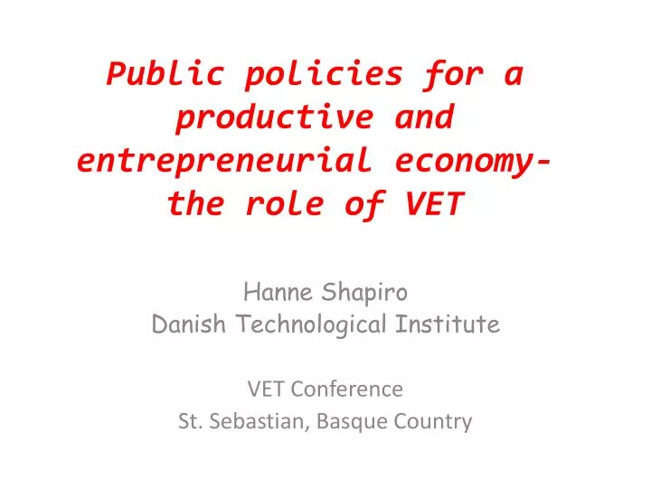 public policies for a productive and entrepreneurial economy the role of vet