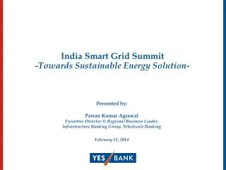 India Smart Grid Summit - Towards Sustainable Energy Solution-