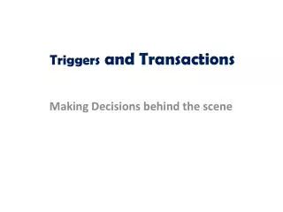 Triggers and Transactions