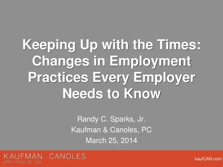 keeping up with the times changes in employment practices every employer needs to know