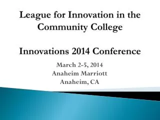 League for Innovation in the Community College Innovations 2014 Conference