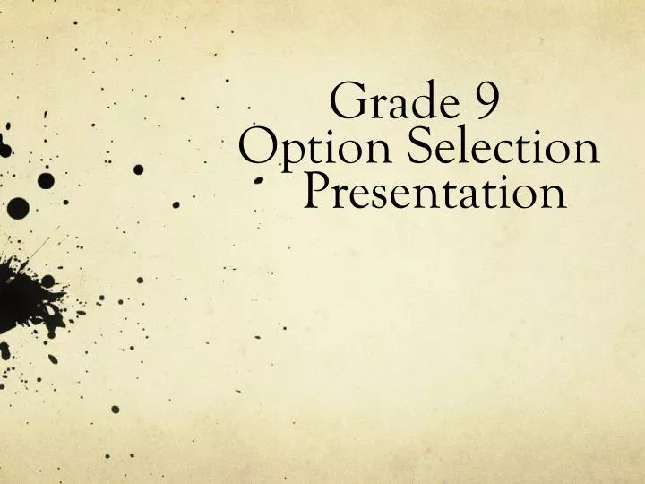 grade 9 option selection presentation