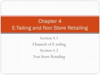 Chapter 4 E-Tailing and Non Store Retailing