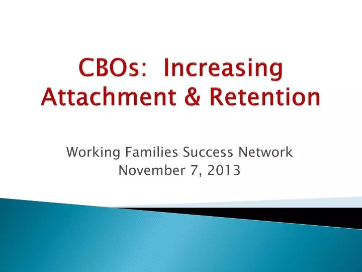 cbos increasing attachment retention