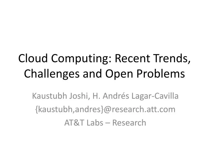 cloud computing recent trends challenges and open problems