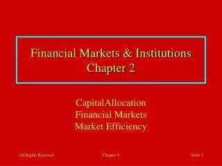 Financial Markets &amp; Institutions Chapter 2