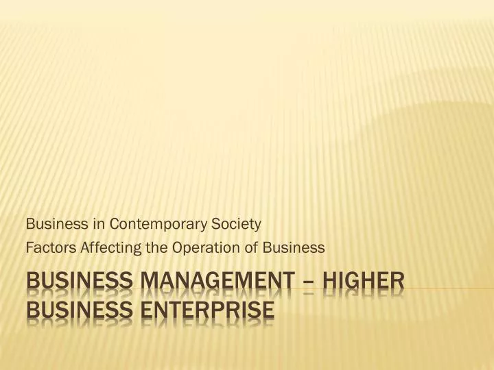 business in contemporary society factors affecting the operation of business