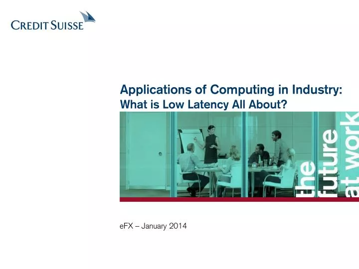 applications of computing in industry what is low latency all about