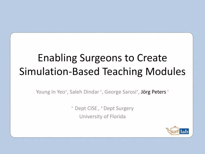 enabling surgeons to create simulation based teaching modules