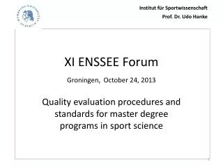 XI ENSSEE Forum Groningen, October 24, 2013