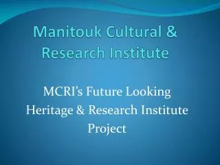 Manitouk Cultural &amp; Research Institute