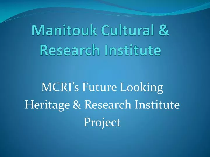 manitouk cultural research institute