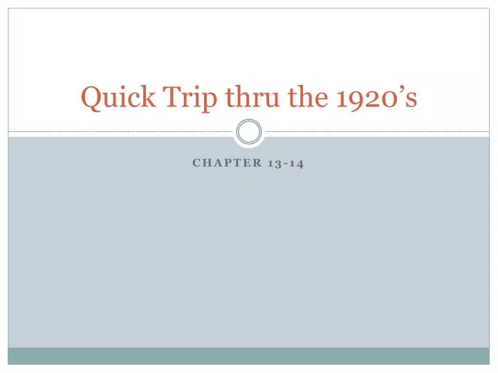 quick trip thru the 1920 s
