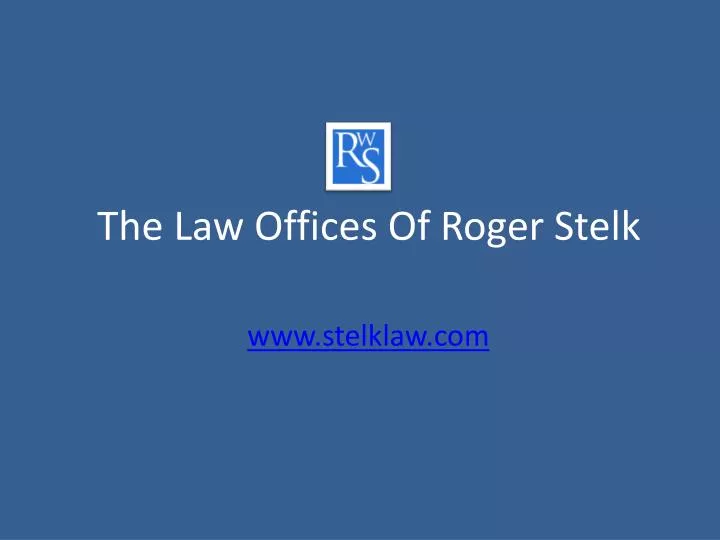 the law offices of roger stelk