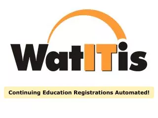 Continuing Education Registrations Automated!