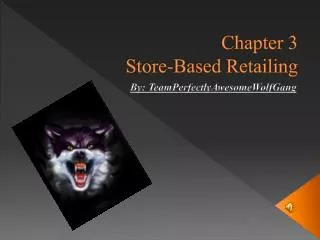 Chapter 3 Store-Based Retailing