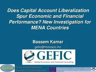 Does Capital Account Liberalization Spur Economic and Financial Performance? New Investigation for MENA Countries Bassem